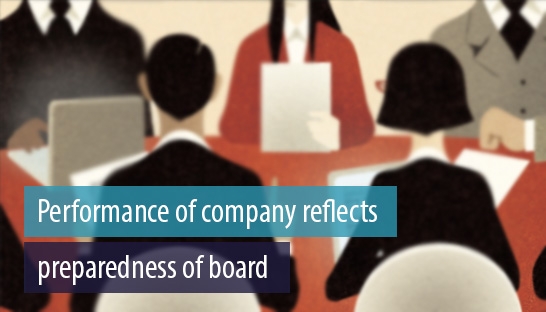 Performance of company reflects preparedness of board
