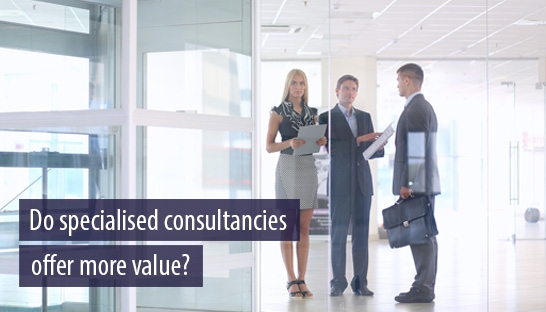 Cost-weary clients could look to specialised consultancies for best value