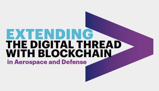 Blockchain could boost Aerospace and Defence digital thread performance
