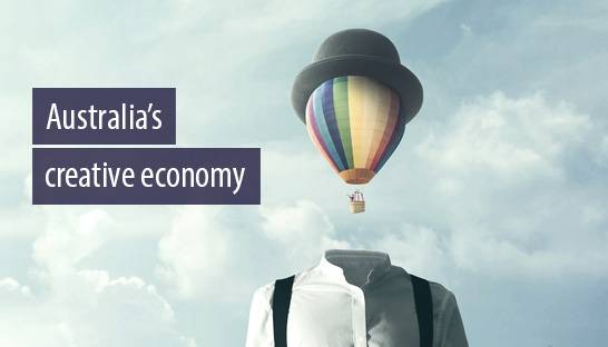 Creative economy needs to become central to the Australia’s national agenda
