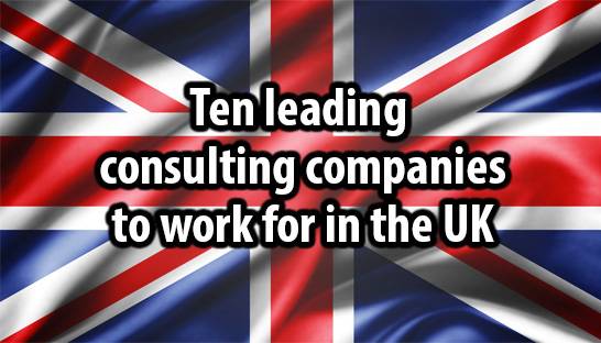 10 leading consulting companies to work for in the UK