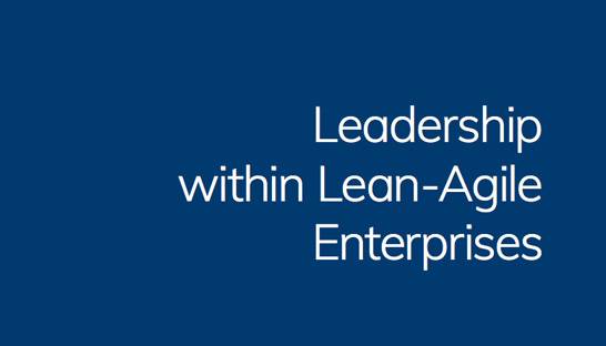 Six steps for leaders to build Agile and Lean teams