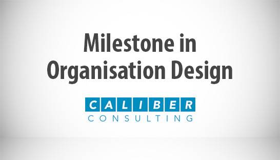 Caliber Consulting hits organisation design project milestone