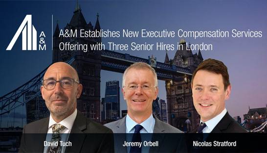 Alvarez & Marsal launches Executive Compensation arm in UK