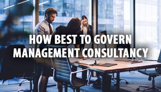 How best to govern management consultancy in the 21st century?
