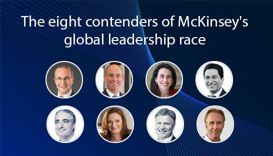 The eight contenders of McKinsey's global leadership race