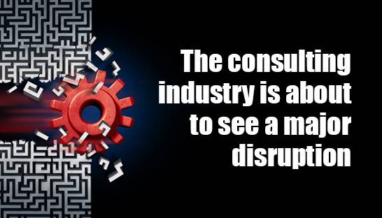 The consulting industry is about to see a major disruption