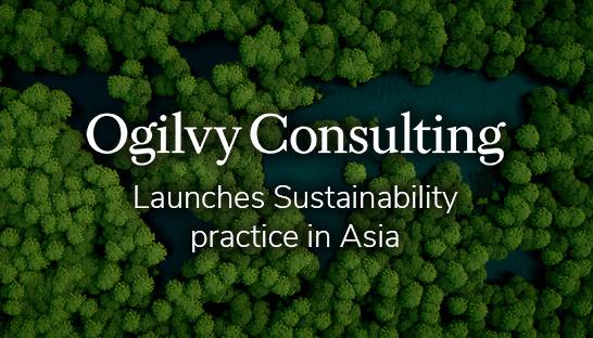 Ogilvy Consulting brings its Sustainability practice to Asia