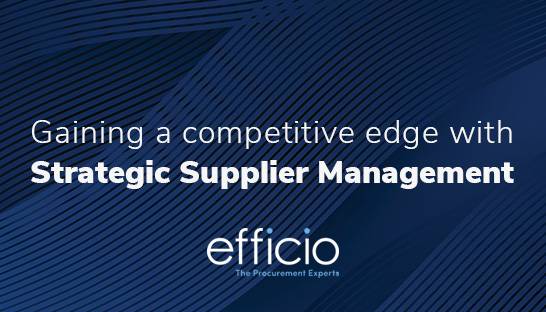 Gaining a competitive edge with strategic supplier management