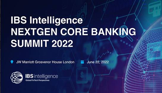 IBS Intelligence hosts NextGen Core Banking Summit 2022