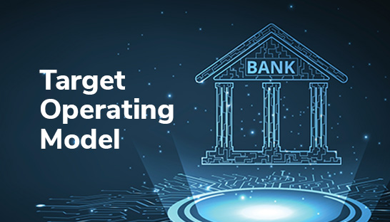 How to design a target operating model in banking