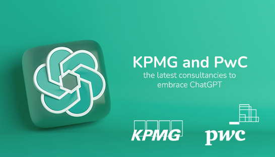 KPMG and PwC the latest consultancies to embrace ChatGPT