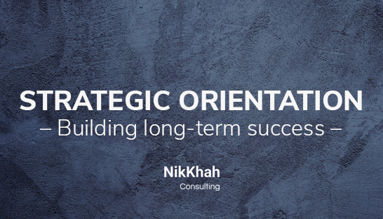 The art of strategic orientation for long-term success