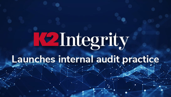 K2 Integrity launches internal audit practice 
