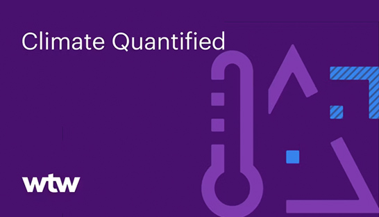 WTW launches Climate Quantified risk technology