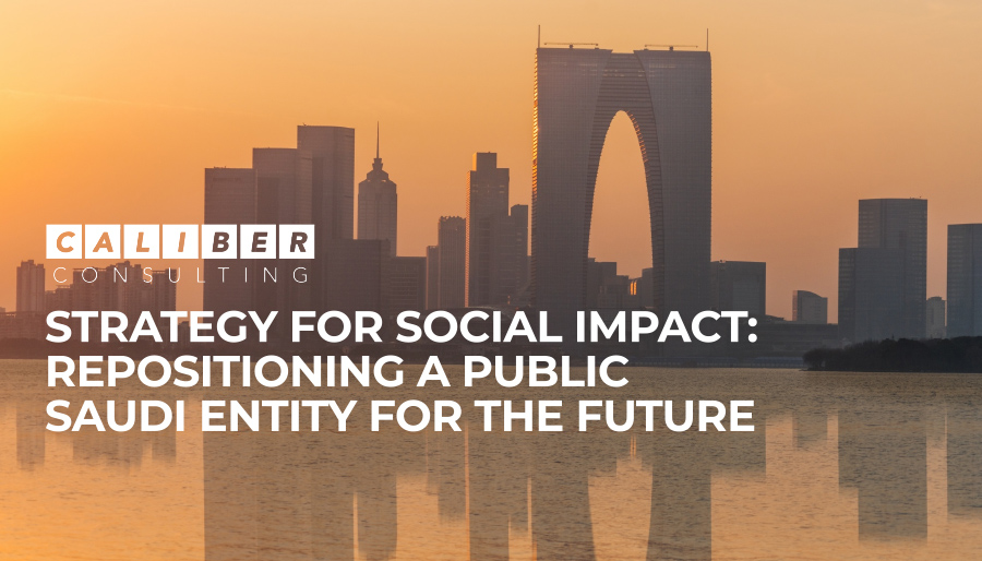 Saudi public entity repositions for the future – with guidance from Caliber Consulting