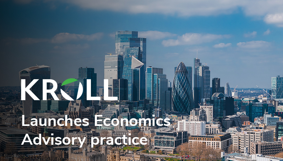 Kroll launches Economics Advisory practice led from London