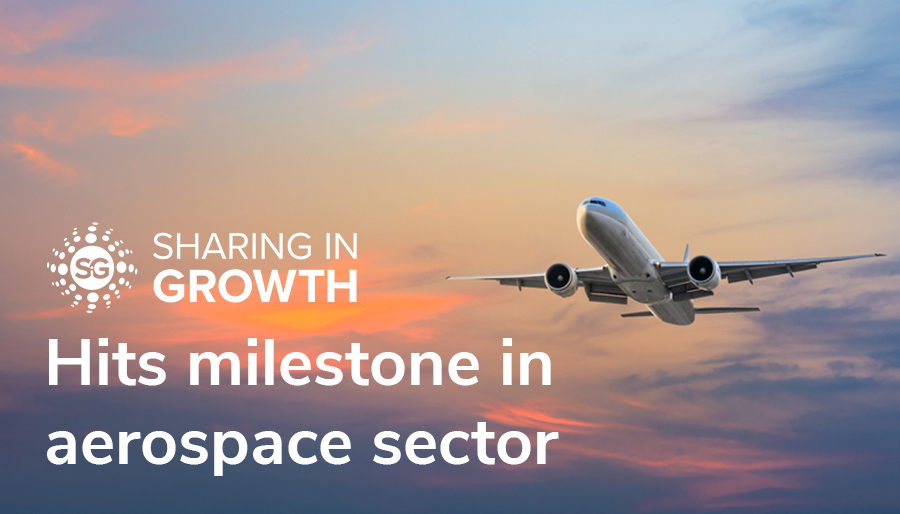 Sharing in Growth celebrates milestone in aerospace sector