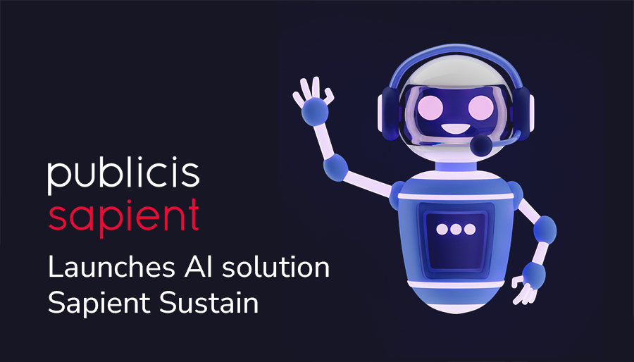 Publicis Sapient launches Sapient Sustain for autonomous AI-driven IT operations