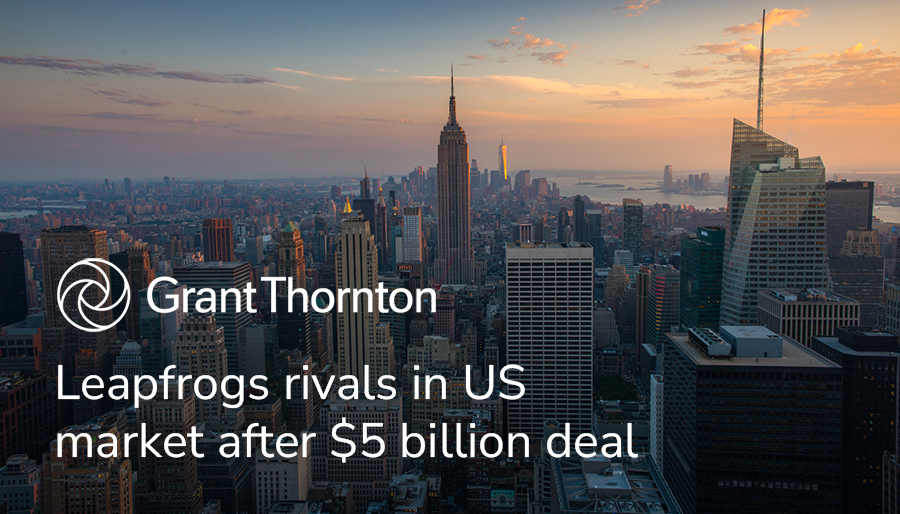 Grant Thornton Advisors closes $5 billion CBIZ acquisition in US market